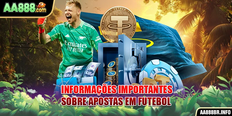Informações importantes sobre apostas de futebol