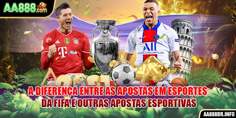 A diferença entre as apostas em eSportes da FIFA e outras apostas esportivas