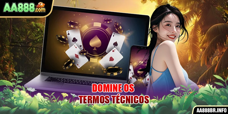 Domine os termos técnicos