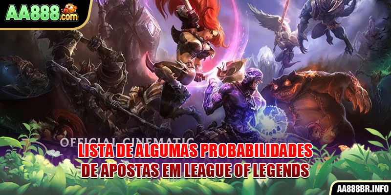 Lista de algumas probabilidades de apostas em League of Legends