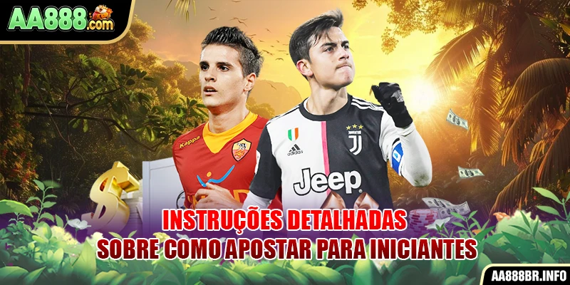 Instruções detalhadas sobre como apostar para iniciantes
