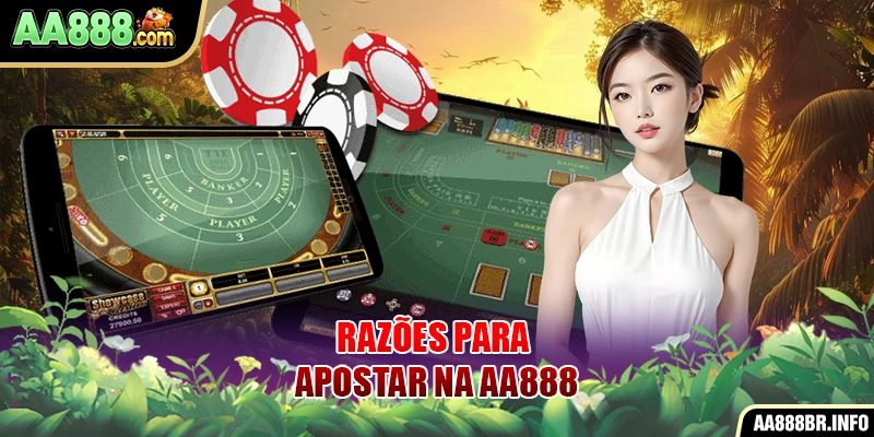 Razões para apostar na AA888
