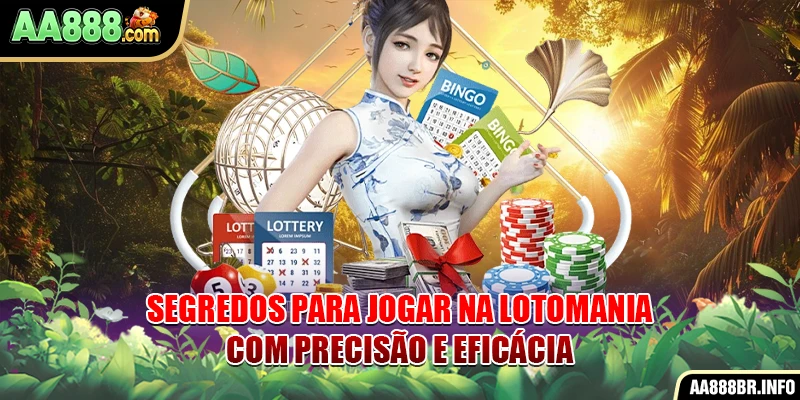 Segredos para jogar na Lotomania com precisão e eficácia