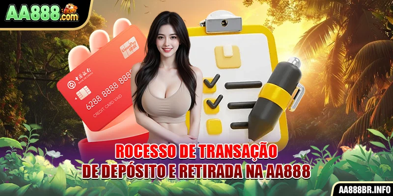 Processo de transação de depósito e retirada na AA888